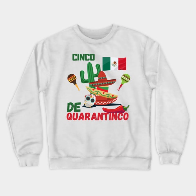 cinco de mayo, cinco de quarantinco Crewneck Sweatshirt by Sam D